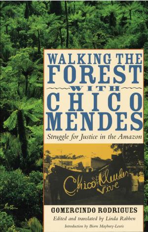Cover of the book Walking the Forest with Chico Mendes by Douglas  Goodell, Jerry Barrack, Jim Wright