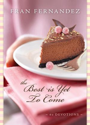 Cover of the book The Best Is Yet to Come by Zondervan