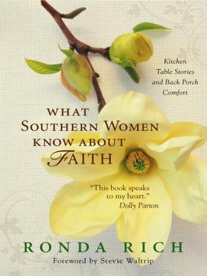 Cover of the book What Southern Women Know about Faith by Rory Noland