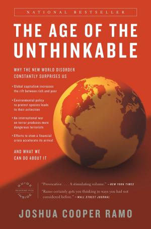 Cover of the book The Age of the Unthinkable by Jonathan Taplin