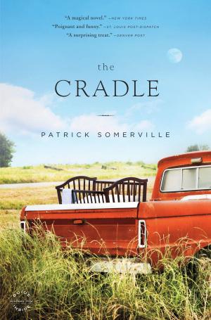 Cover of The Cradle by Patrick Somerville, Little, Brown and Company