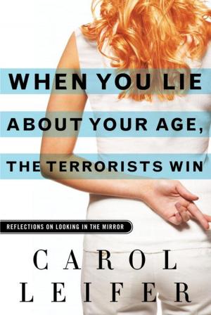 bigCover of the book When You Lie About Your Age, the Terrorists Win by 