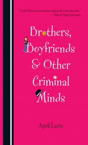 Cover of the book Brothers, Boyfriends & Other Criminal Minds by Janie Lynn Panagopoulos
