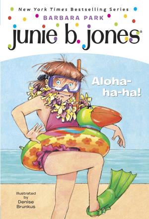 Cover of the book Junie B. Jones #26: Aloha-ha-ha! by Roman Milisic