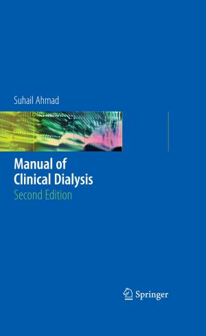 Cover of the book Manual of Clinical Dialysis by Anne van den Bosch, Michiel Steyaert, Willy M.C. Sansen