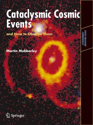 Cover of the book Cataclysmic Cosmic Events and How to Observe Them by Markus Belkin, Brian Corbitt, Nilmini Wickramasinghe