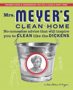 Cover of the book Mrs. Meyer's Clean Home by Robin T. Popp