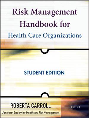 Cover of the book Risk Management Handbook for Health Care Organizations by Consumer Dummies