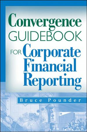 Cover of the book Convergence Guidebook for Corporate Financial Reporting by Judith Joyce