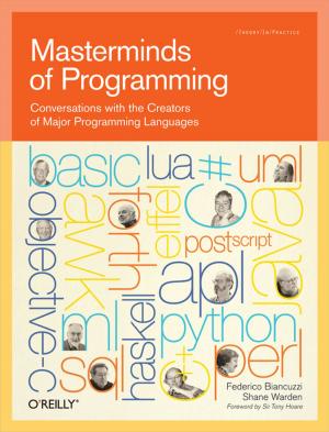 Cover of the book Masterminds of Programming by Tim O'Reilly, Mike Loukides, Julie Steele, Colin Hill
