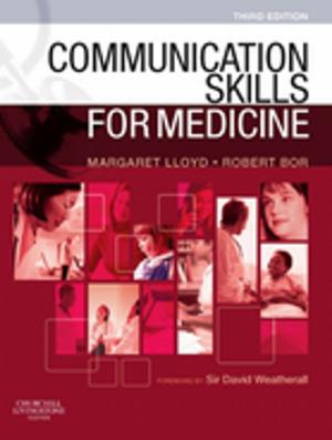 Cover of the book Communication Skills for Medicine E-Book by Margaret Barnes, PhD, RM, RN, Jennifer Rowe, PhD, MPhil, Grad Dip Ed (Nurs), BA, Dip Ed, RN