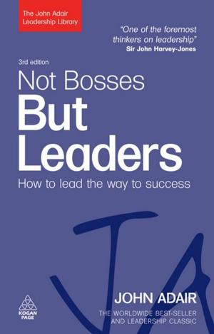 Cover of the book Not Bosses But Leaders: How To Lead The Way To Success by Joanna Gutmann