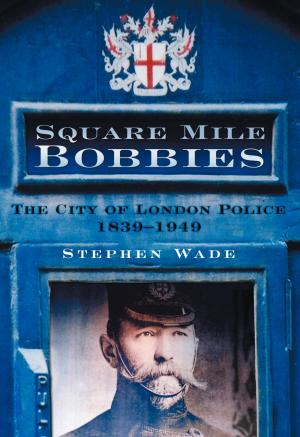 Cover of the book Square Mile Bobbies by Frank Meeres