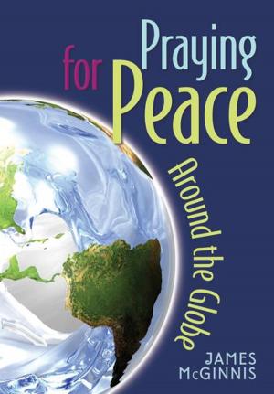Cover of the book Praying for Peace Around the Globe by Judith Sutera, OSB