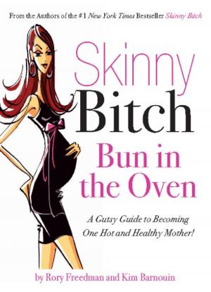 Cover of the book Skinny Bitch Bun in the Oven by Kathy Borrus