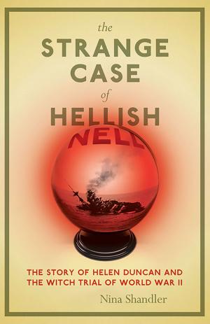 Cover of the book The Strange Case of Hellish Nell by Dwain Schenck