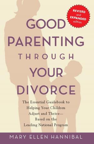Cover of the book Good Parenting Through Your Divorce by Dina Matos McGreevey