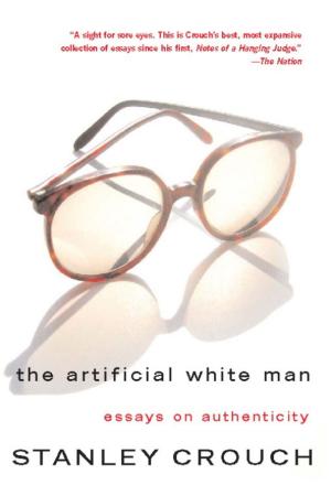 Cover of the book The Artificial White Man by Benjamin Wittes, Gabriella Blum