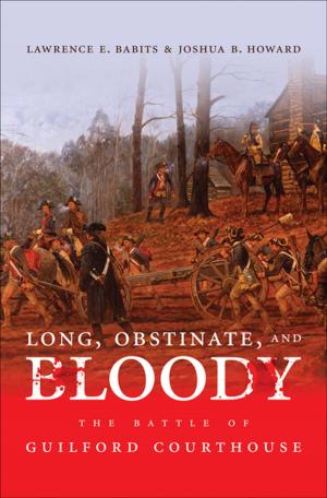 Cover of the book Long, Obstinate, and Bloody by Beth Reingold