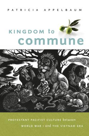 Cover of the book Kingdom to Commune by Steve Estes