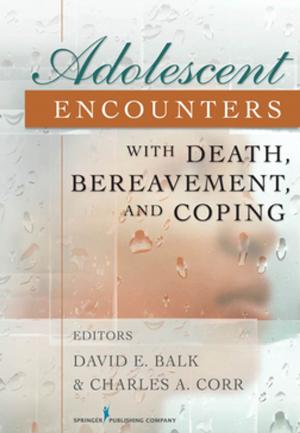 Cover of the book Adolescent Encounters With Death, Bereavement, and Coping by Dr. Lori Katz, PhD