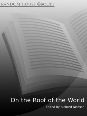 Cover of the book On the Roof of the World: The Guardian book to mountains by Richard Nelsson
