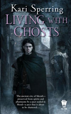 Cover of the book Living With Ghosts by C. J. Cherryh