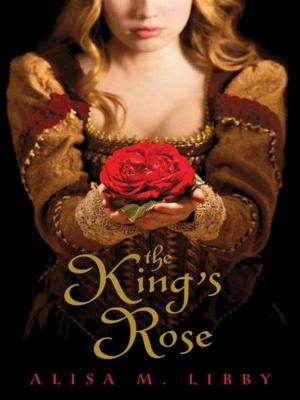 Cover of the book The King's Rose by Mary G. Thompson