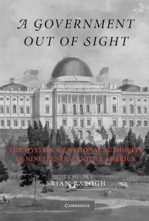 Cover of the book A Government Out of Sight by Ian S. Moyer