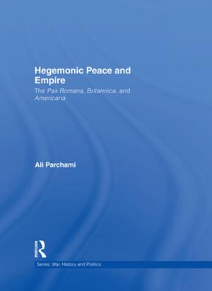 Cover of the book Hegemonic Peace and Empire by Hugh E. Evans