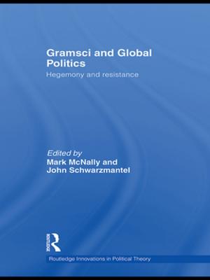 Cover of the book Gramsci and Global Politics by Hamish McRae, Frances Cairncross