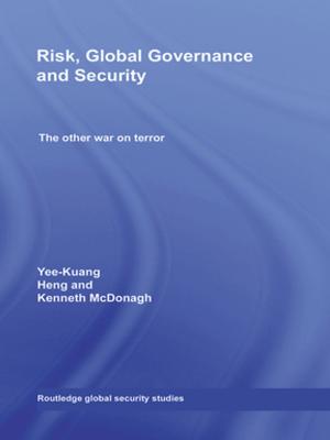 Cover of the book Risk, Global Governance and Security by Thomas A. Boylan, Paschal F. O'Gorman