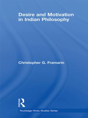 Cover of the book Desire and Motivation in Indian Philosophy by Catherine Cavanaugh
