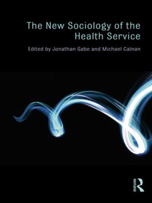 Cover of the book The New Sociology of the Health Service by Tanja Gottken, Kai Von Klitzing