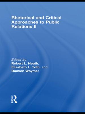 Cover of the book Rhetorical and Critical Approaches to Public Relations II by Felicity Colman
