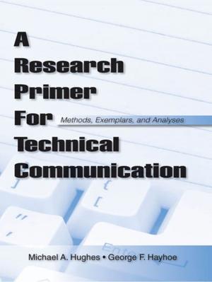 Cover of the book A Research Primer for Technical Communication by Janice Bell, Tomasz Mickiewicz
