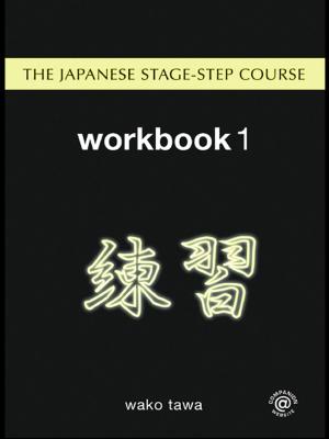 Cover of the book Japanese Stage-Step Course: Workbook 1 by 