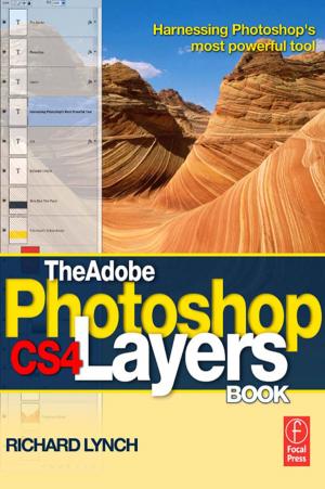 Cover of the book The Adobe Photoshop CS4 Layers Book by David Finkelstein, Alistair McCleery