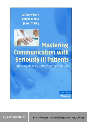 Cover of the book Mastering Communication with Seriously Ill Patients by Bruce A. Williams, Michael X. Delli Carpini