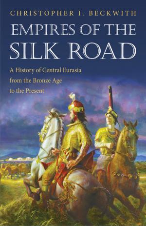 Cover of the book Empires of the Silk Road by Paul Pierson