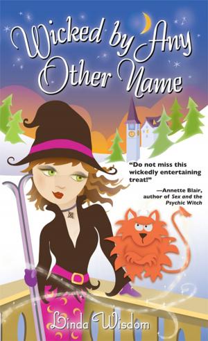 Cover of the book Wicked By Any Other Name by Dan Green