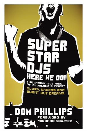Cover of the book Superstar DJs Here We Go! by Madeline Bastinado