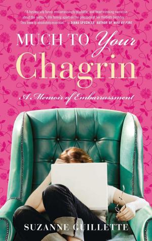 Cover of the book Much to Your Chagrin by Jan Spiller, Karen McCoy