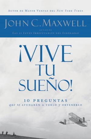 Cover of the book ¡Vive tu sueño! by Charles R. Swindoll