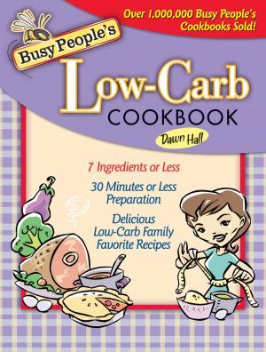Cover of the book Busy People's Low-Carb Cookbook by Chris Hodges