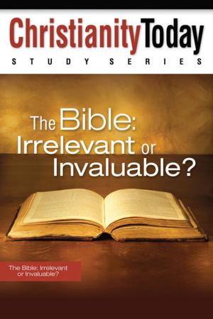 Cover of the book The Bible: Irrelevant or Invaluable? by Keith Fournier