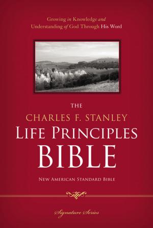 Book cover of The Charles F. Stanley Life Principles Bible, NASB