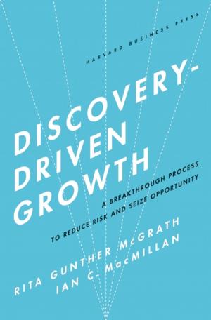 Cover of the book Discovery-Driven Growth by Harvard Business Review, Michael D. Watkins, Peter F. Drucker, W. Chan Kim, Renee A. Mauborgne