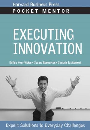 Cover of the book Executing Innovation by Harvard Business Review, Thomas H. Lee, Daniel Goleman, Peter F. Drucker, John P. Kotter
