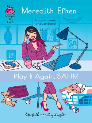 Cover of the book Play it Again, SAHM by Rachelle McCalla